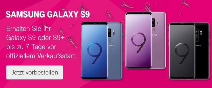 Samsung Galaxy S9 | S9+ bis 07.03.2017 bestellen und bis zu 7 Tage vor Verkaufsstart erhalten