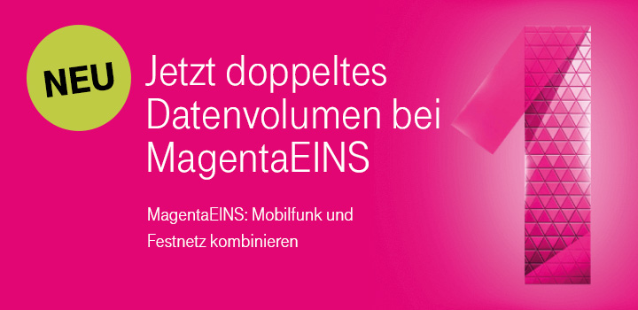 Neuer MagentaEINS Vorteil - Doppeltes Datenvolumen