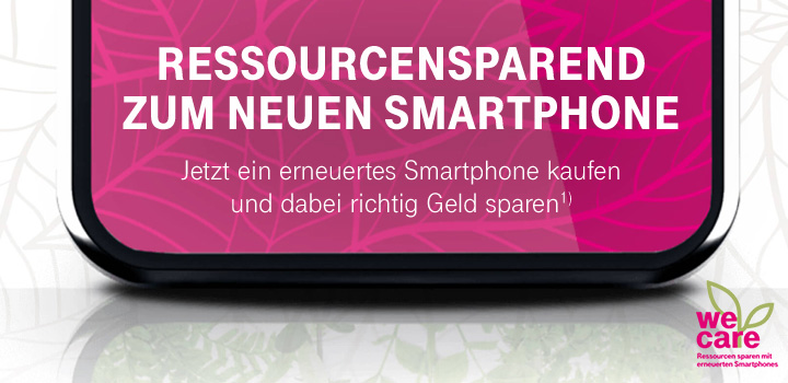 we care - Erneuerte Smartphones umweltbewusst und gnstig vermitteln