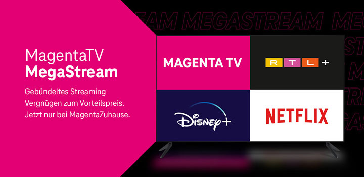 MagentaTV MegaStream  inkl. Netflix, RTL+ und Disney+