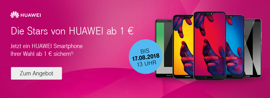 Huawei Smartphones ab 1 Euro - Nur bis 17.08.2018