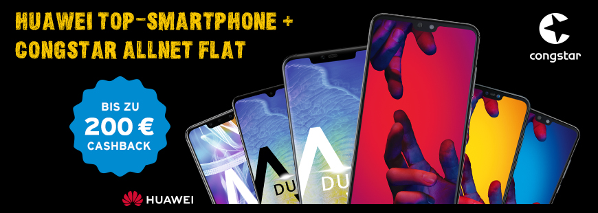 Jetzt Cashback sichern: congstar Allnet Flat & HUAWEI Top Smartphone kaufen