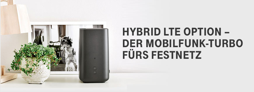 MagentaZuhause - Neue Hybrid LTE Option