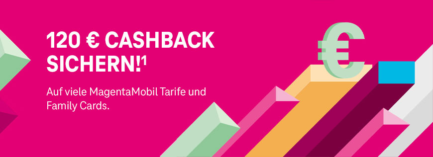 MagentaMobil oder Family Card  Neu oder VVL  120  Cashback sichern