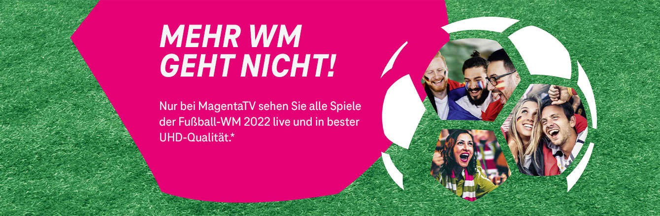 Alle Spiele der FIFA Fuball-WM 2022 live  nur bei MagentaTV