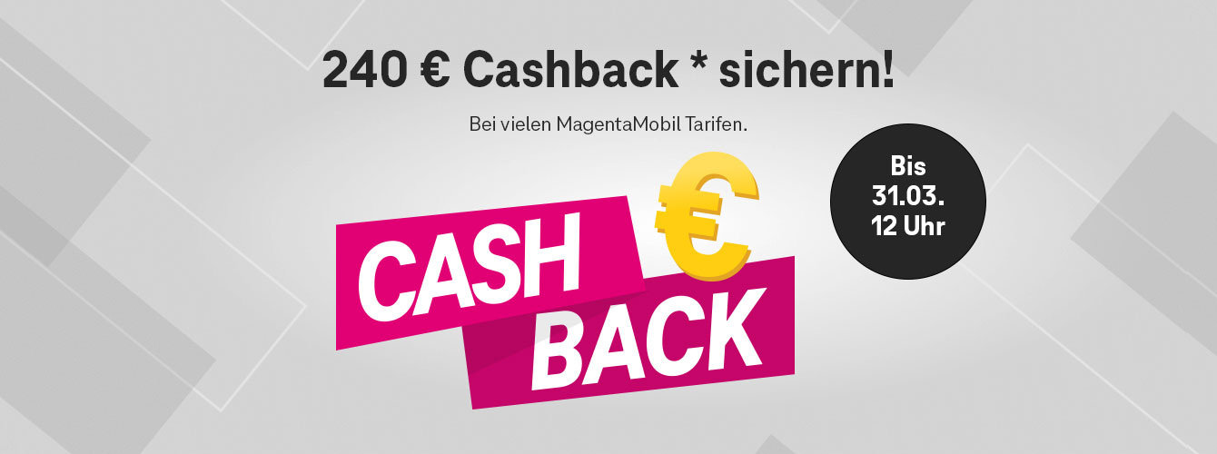 240  Cashback bei vielen MagentaMobil Tarifen