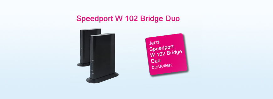 Jetzt Speedport W 102 Bridge und W 102 Bridge Duo bestellbar