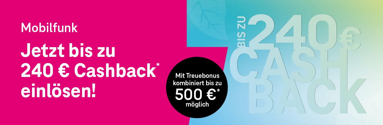 240  Cashback sichern bei vielen MagentaMobil Tarifen