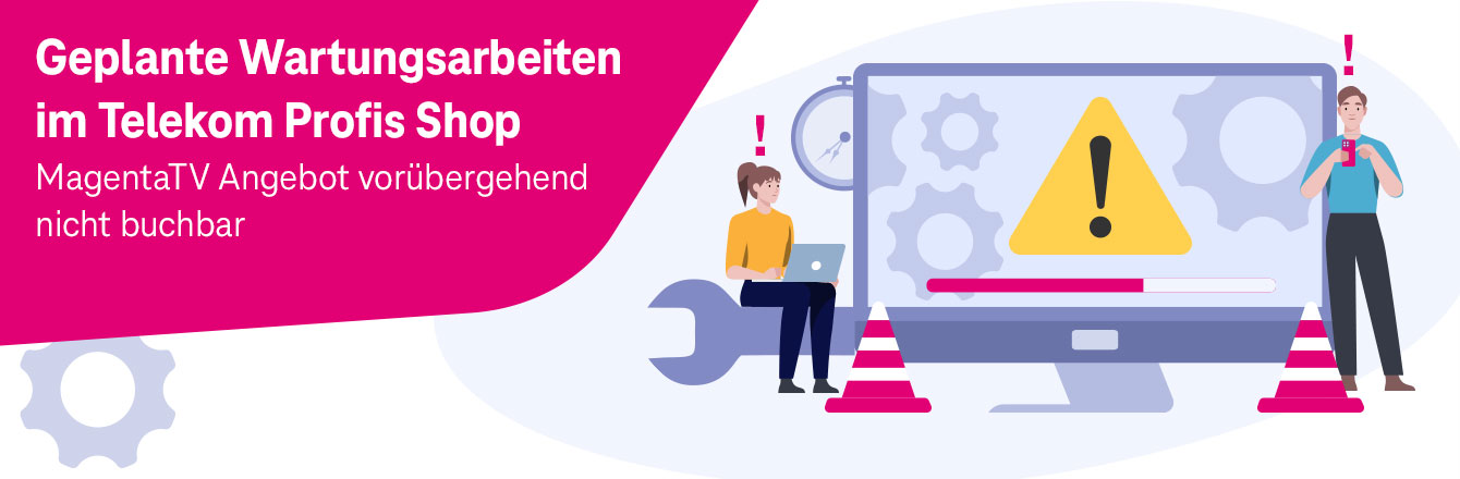 Wartungsarbeiten am 14.02. und 15.02. im Telekom Profis Shop