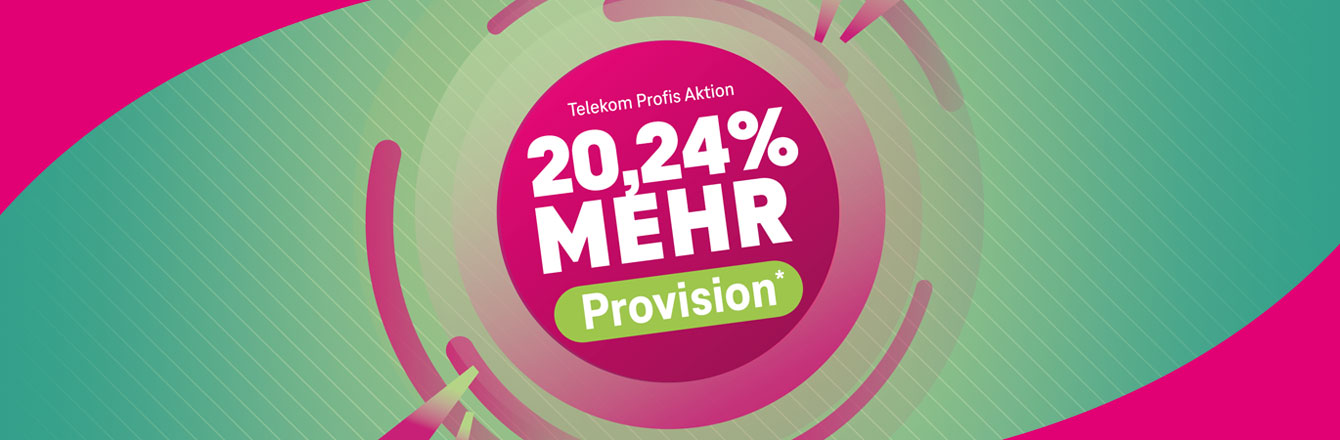 Sie ist zurck: Unsere Telekom Profis Aktion mit 20,24 % Extra-Provision