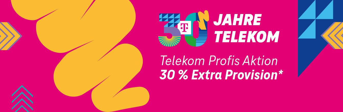 Telekom Profis Aktion: 30 Jahre Telekom  30 % Extra-Provision sichern!