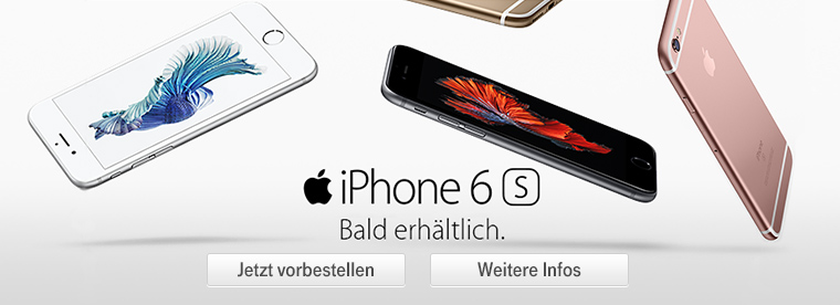 Das neue iPhone 6s jetzt vorbestellen